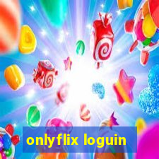 onlyflix loguin